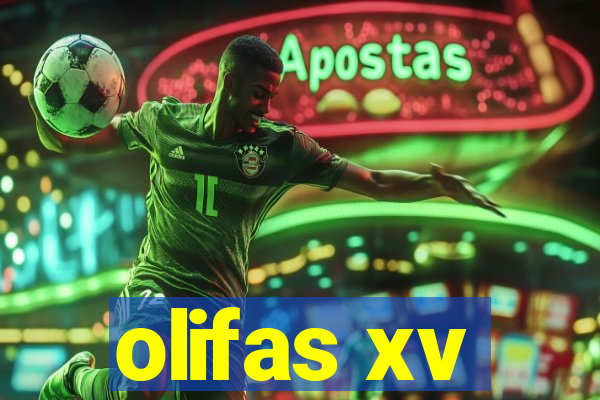 olifas xv